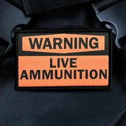 Parche táctico de advertencia de municiones en vivo, parches de gancho y bucle, brazalete, insignia de moral del ejército militar, pegatinas para mochila