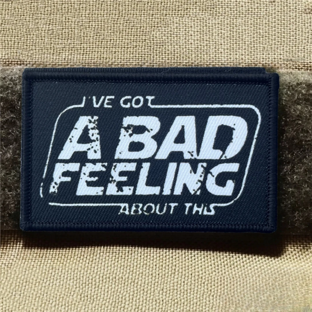 Tengo un mal sentimiento sobre este divertido parche de insignia de moral emblema táctico militar pegatinas de mochila con gancho y bucle impresos