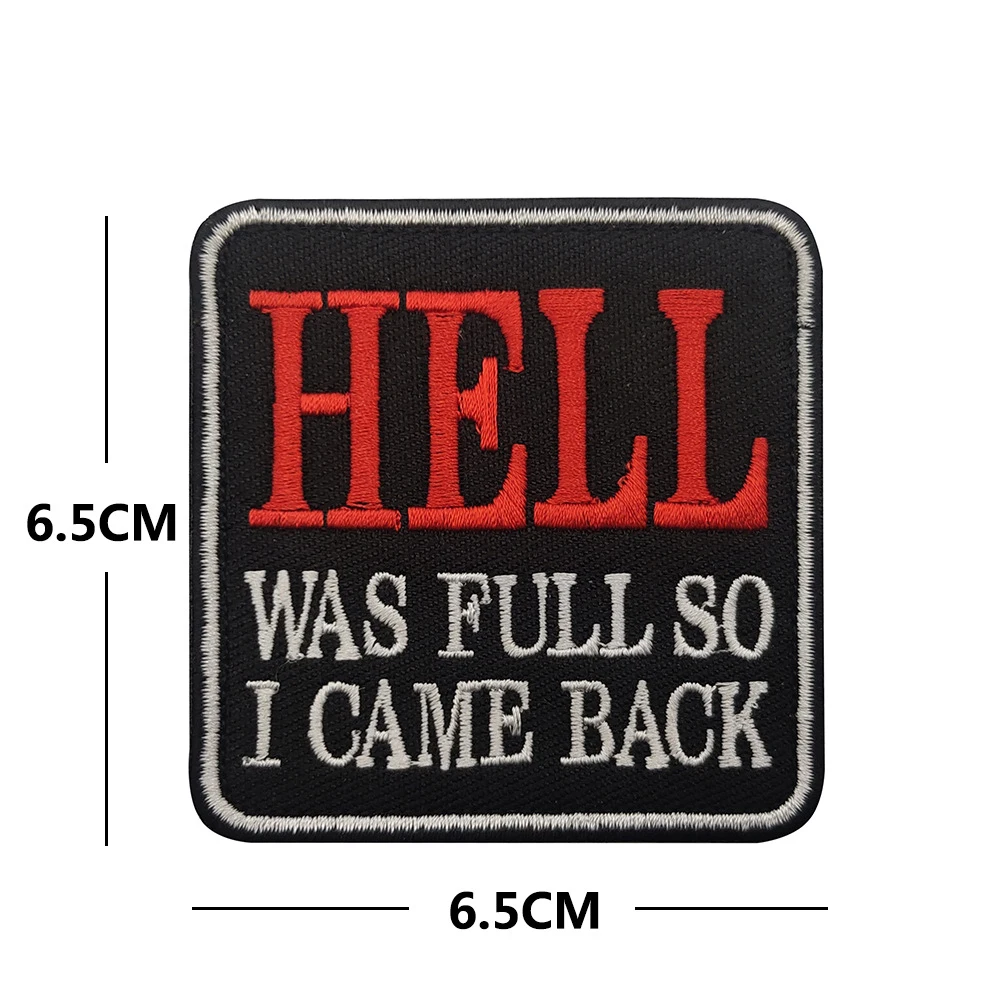 HELL WAS FULL SO I CAME BACK Fun Meme Velcros parche bordado táctico moral gancho bucle sujetador pegatina insignia para mochila - imagen 4