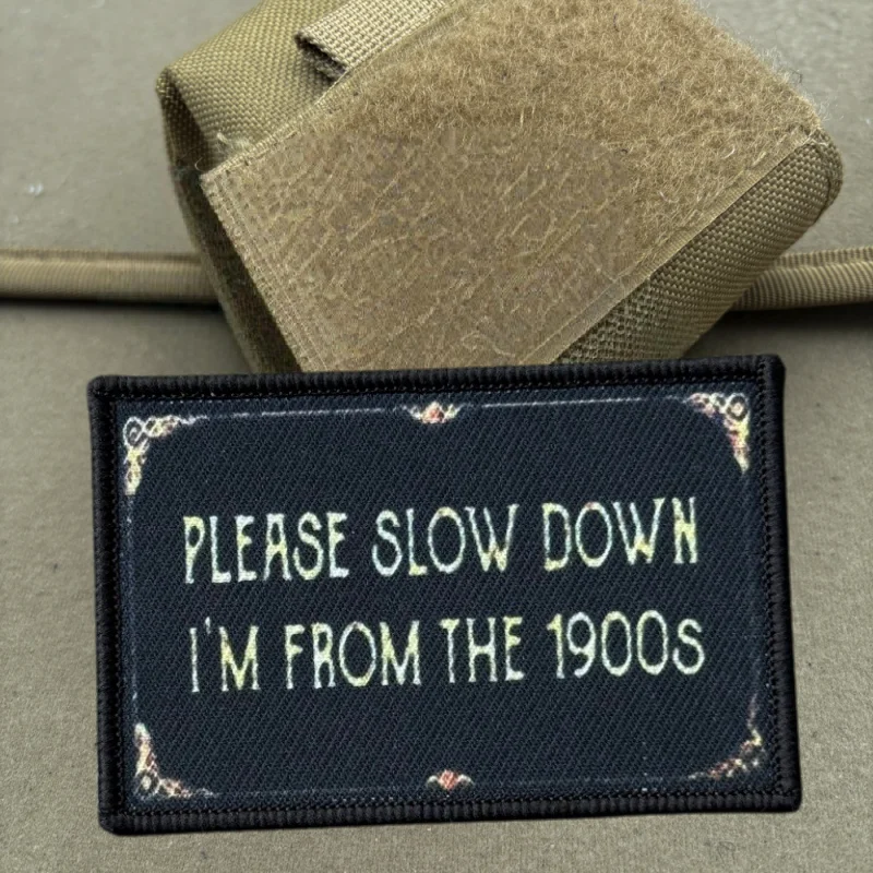 Parche estampado "Por favor, desacelado, soy de los años 1900", insignia de gancho y bucle para chaleco táctico, pegatinas para mochila, parches para brazalete para ropa - imagen 4