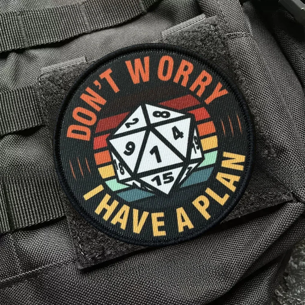 No te preocupes, tengo un plan, parches tácticos para ropa, parche de gancho y bucle, insignia militar, brazalete, pegatinas decorativas para mochila