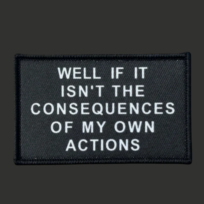 Parche "Viense si no es las consecuencias de mis propias acción", insignia táctica con estampado de gancho y bucle, mochila, ropa, pegatina, brazalete - imagen 2