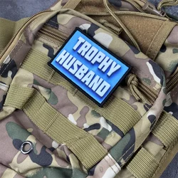 Parche táctico "TROPHY HUSBAND" para ropa, brazalete impreso, insignia de moral, parches con gancho, pegatinas para mochila