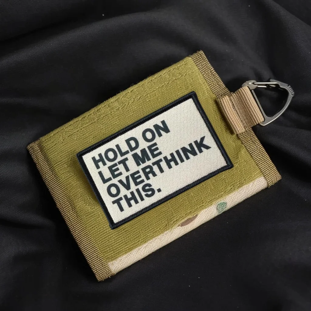 Parche táctico "Hold on Let Me Overthink This", parches de gancho y bucle, ropa, mochila, accesorios DIY