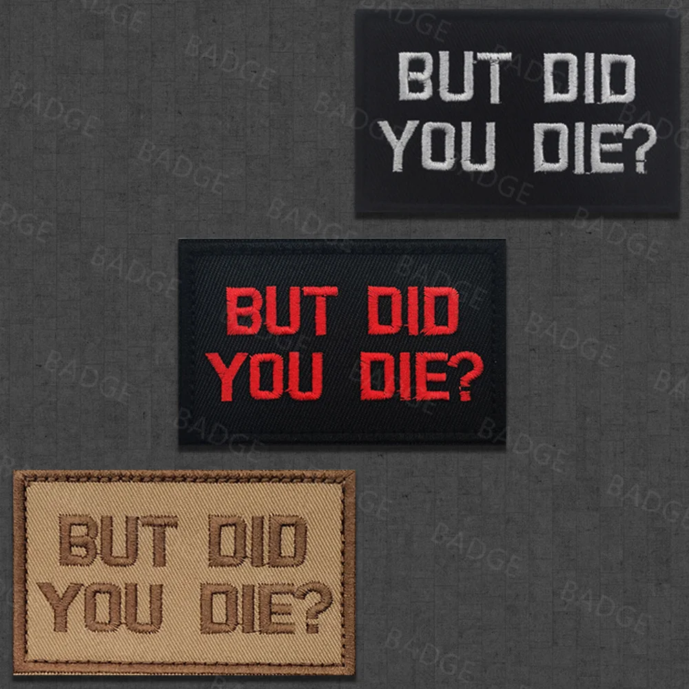Pero Did You Die parche táctico bordado, apliques, sujetador, emblema de gancho y bucle, parches tácticos para mochilas, sombreros, bolsos - imagen 4