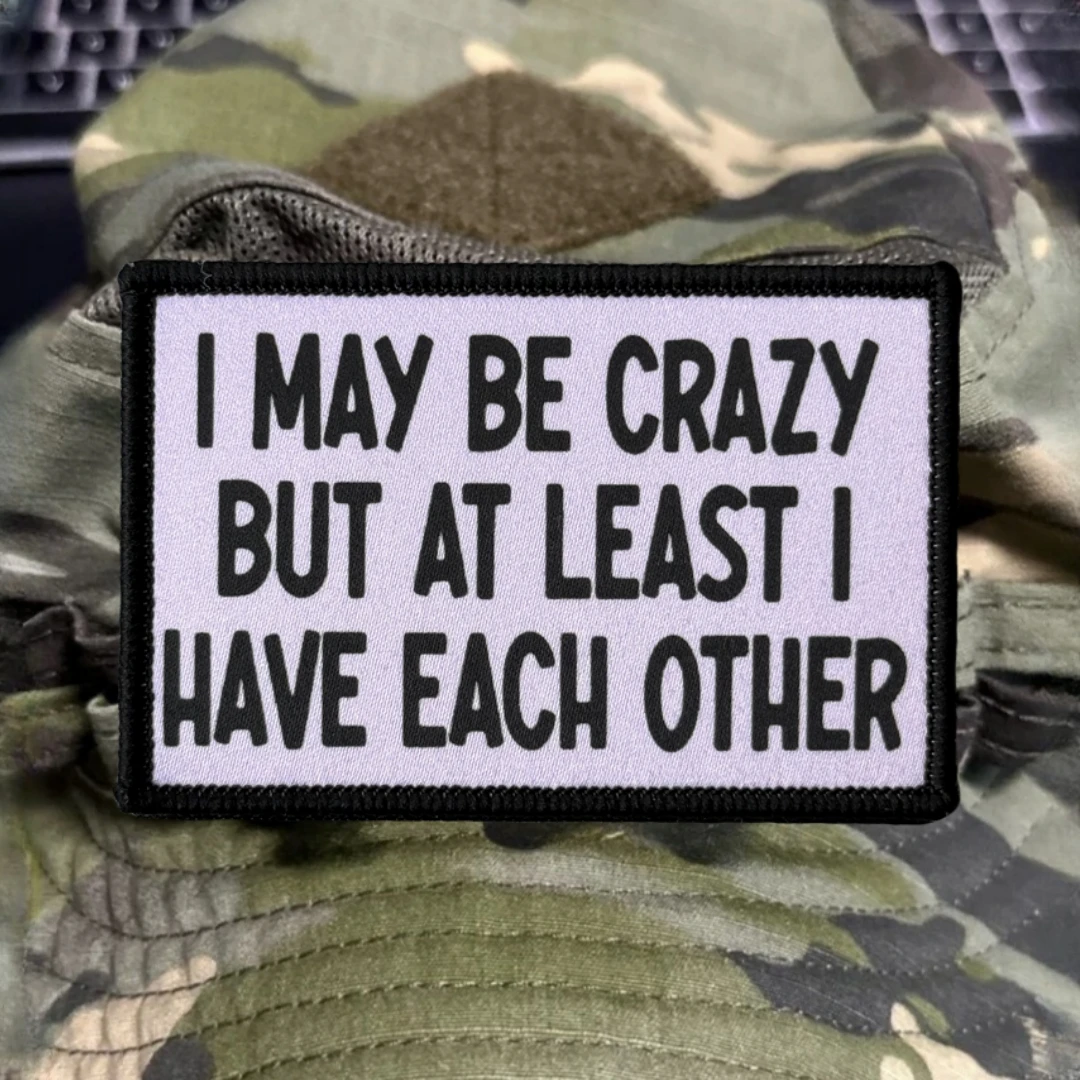 Parche impreso con insignia de moral táctica I May Be Crazy para ropa, parches militares con gancho y bucle, pegatina para mochila, apliques para brazalete - imagen 4