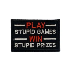 PLAY STUPID GAMES Morale táctico Meme cita divertida Velcros parche pegatina insignia militar gancho bucle sujetador para mochila Jeans gorra