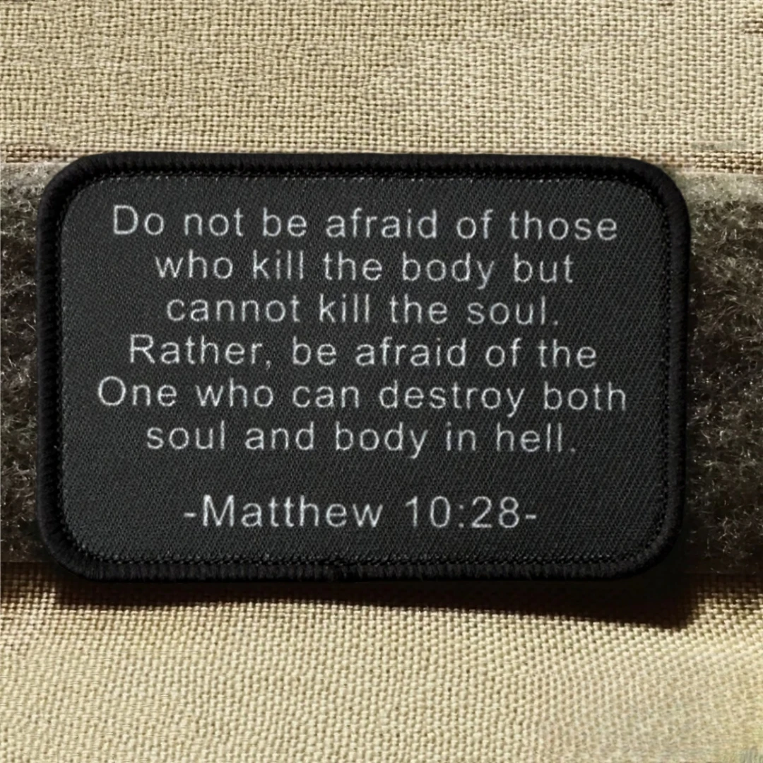 Matthew 10:28, parche de versículo bíblico, insignia de moral táctica, emblema militar, pegatina para mochila, parches impresos con gancho para ropa