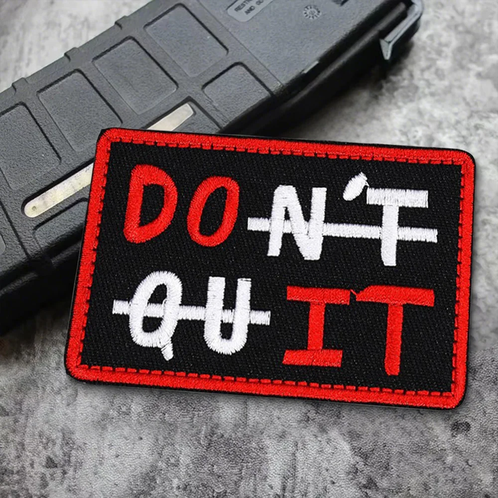 Parches bordados Do it, divertido, Don't Quit Meme, parche de Velcros, cierre de bucle de gancho, insignia de moral militar, pegatina para mochila táctica - imagen 5