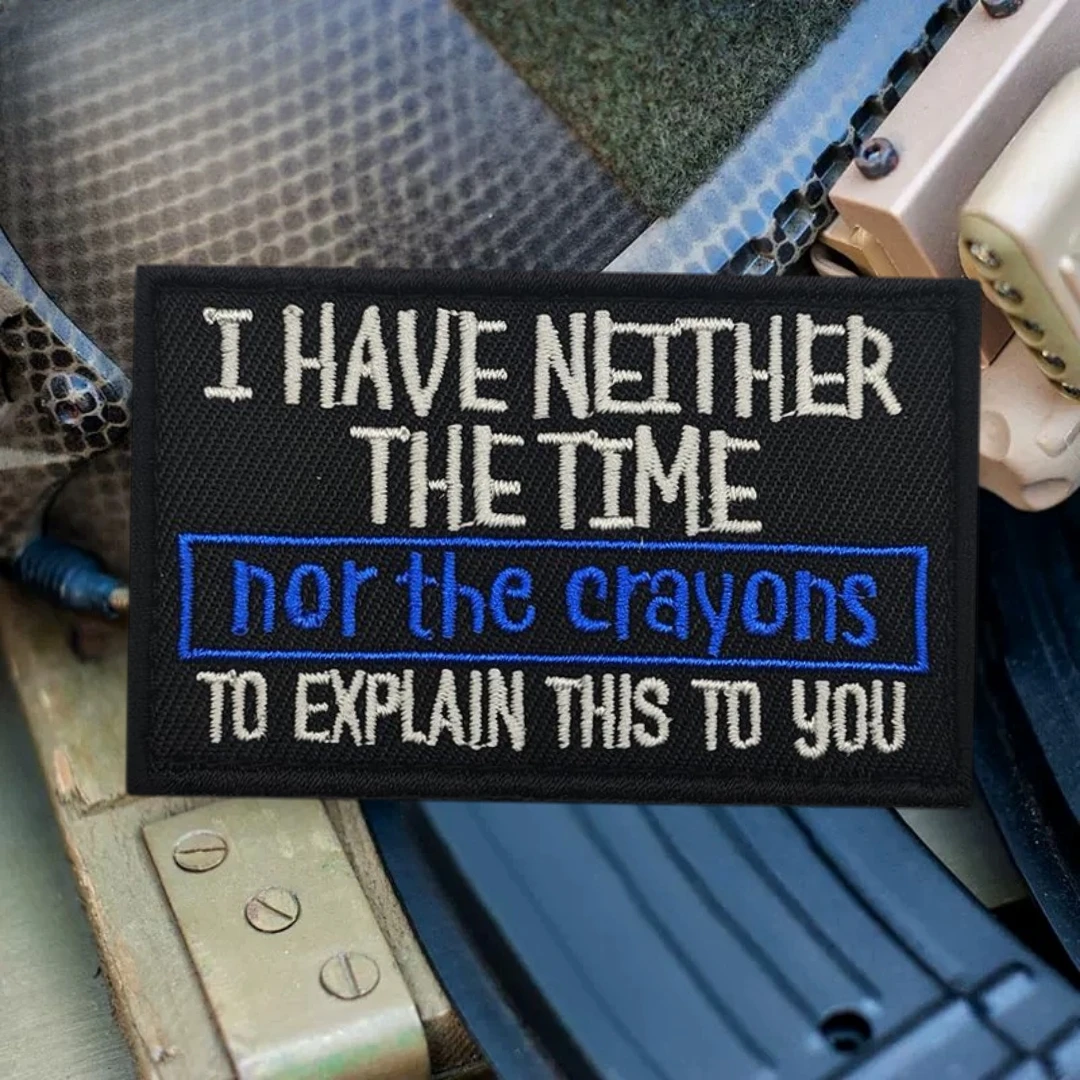 Parche táctico moral, brazalete militar "I HAVE NEITHER THE TIME", parches de gancho y bucle bordados para ropa, pegatina para mochila - imagen 3