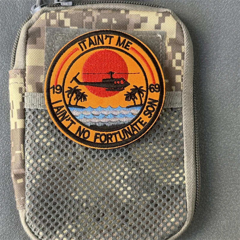 Parche "It Ain 'tme, Ain'tno Fortunate Son", insignia táctica, gancho bordado y bucle, mochila, ropa, pegatina decorativa, brazalete