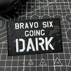 Parches de PVC Bravo SIX Going Dark, insignia de moral táctica, pegatina de parche de gancho y bucle para mochila