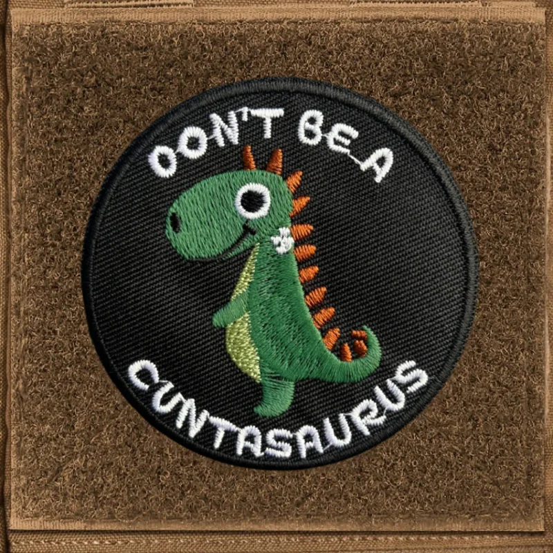 Don't Be A Cuntasaurus parche bordado chaleco táctico gancho y bucle sombrero moral insignia mochila pegatinas brazalete parches para ropa - imagen 5