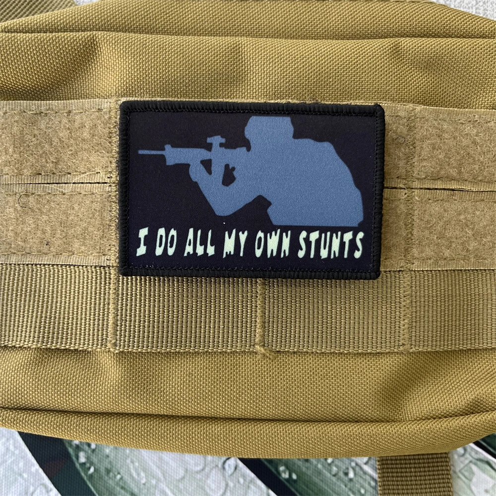 I DO ALL MY OWN STUNTS moral Badge Patches Tactical Military ARMY Hook & Loop Backpack Printed Sticker - imagen 4