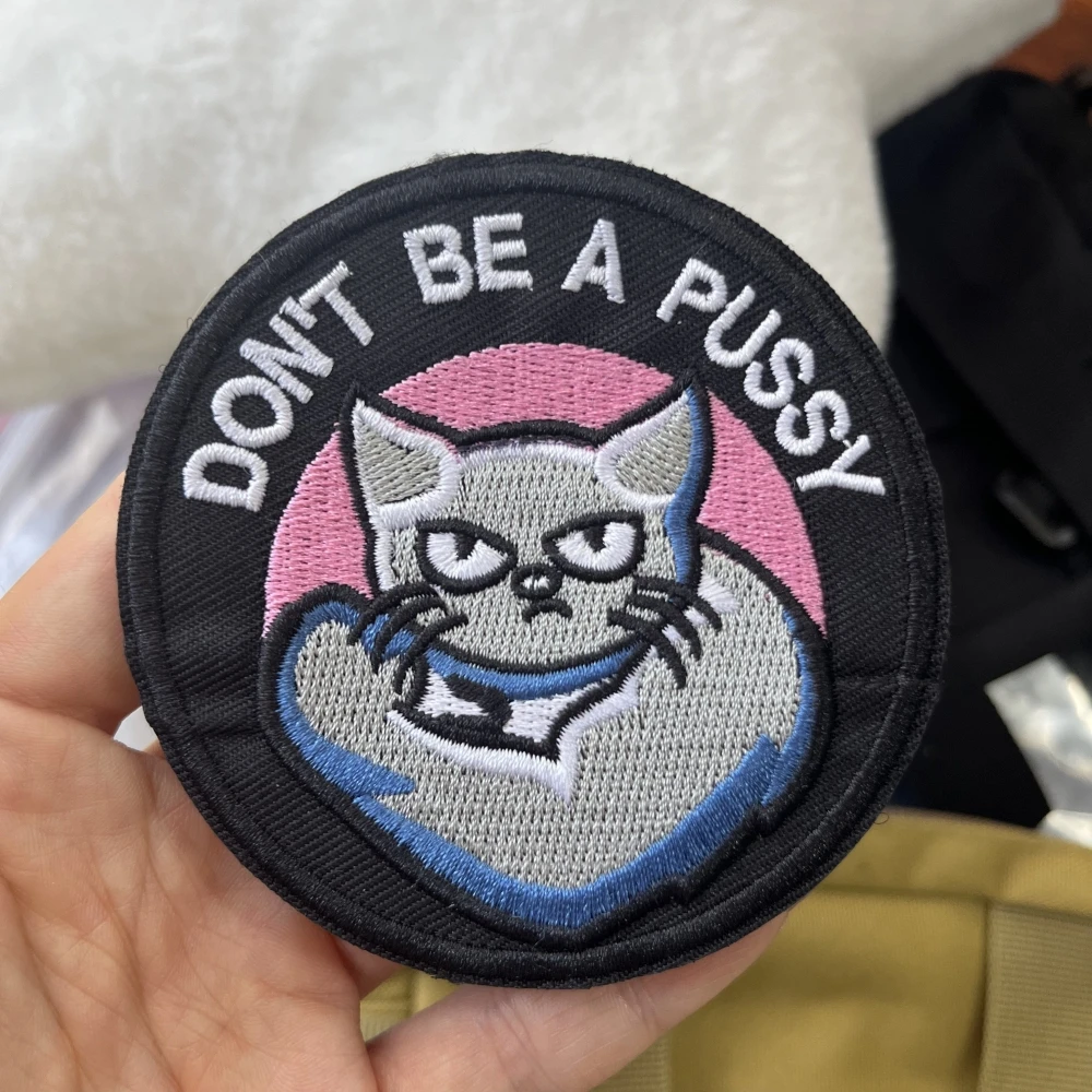 Don't BE A PUSY parches tácticos bordados, insignia de moral, pegatina de gancho y bucle para mochila - imagen 4