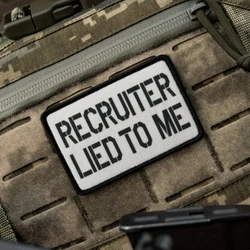 Parche Recriitador Lied To Me, insignia de moral táctica, pegatina de mochila personalizada del ejército militar, parches de gancho y bucle impresos para ropa