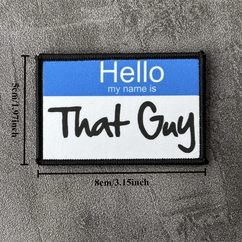 Parche táctico impreso "That Guy" para ropa, insignia de moral, parche militar con gancho, accesorios para mochila, pegatinas - imagen 5