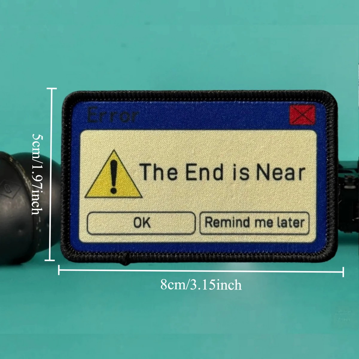 Parche de Error "el final es cerca", insignia de moral táctica, parches de gancho y bucle impresos, ropa, brazalete del ejército militar, pegatina para mochila - imagen 3