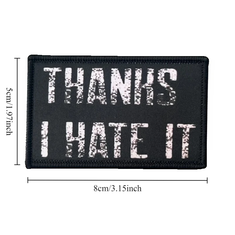 Parche táctico con gancho y bucle para insignia de moral "Thanks I Hate It" para chaqueta, mochila, apliques DIY - imagen 3
