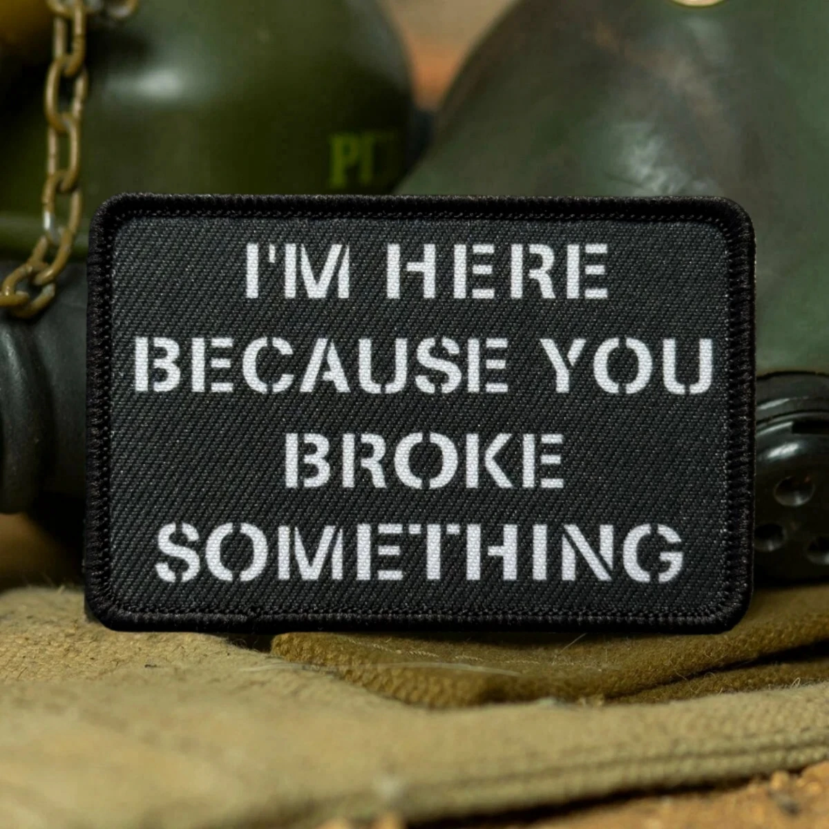 Parche "I'm Here Because You Broke Algo", insignia de moral táctica, parches de gancho y bucle impresos, pegatina para mochila del ejército militar - imagen 4