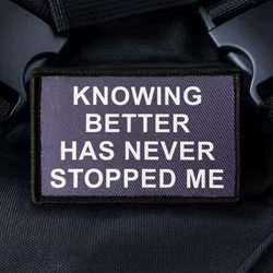 Parche táctico velcro meme Knowing Better morale para mochila