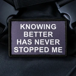 Parche táctico velcro meme Knowing Better morale para mochila