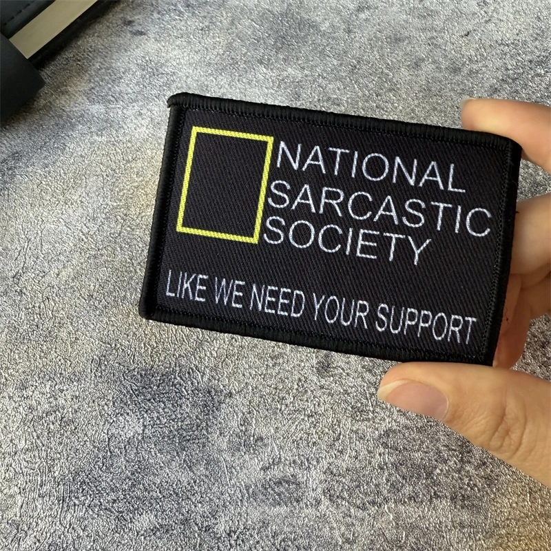 Parche militar de moral táctica de la sociedad nacional Sarcasm, parche para brazalete, gancho y bucle, accesorios para mochila al aire libre, pegatinas