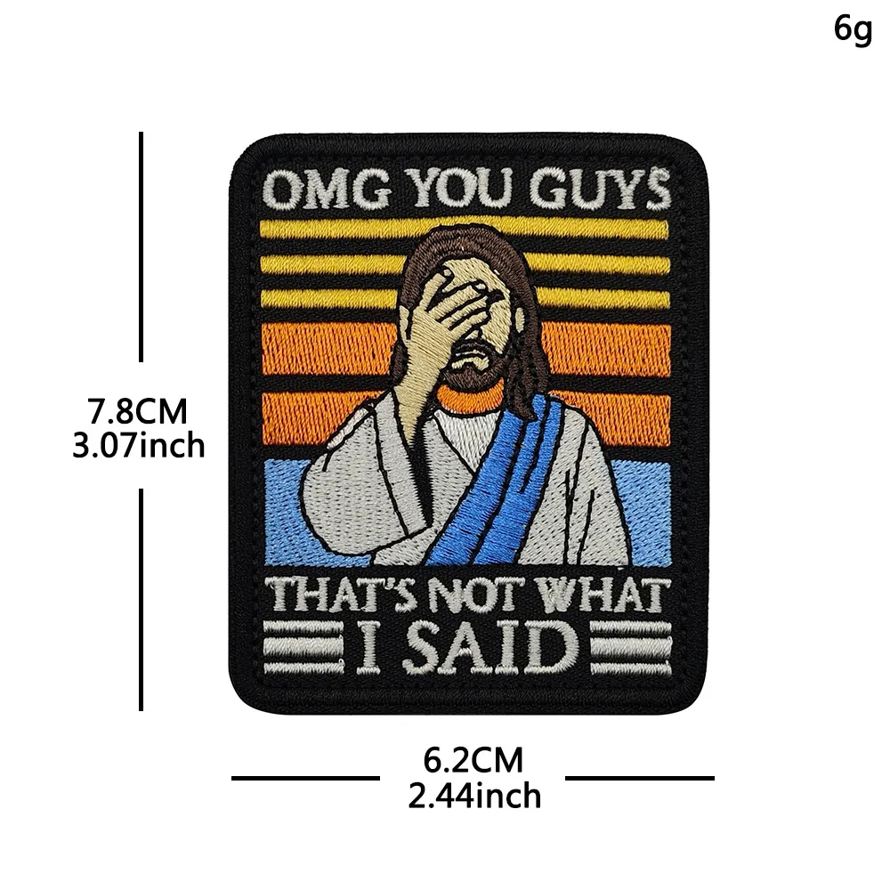 OMG "NEVER SAID THAT" Jesús refranes divertidos parches bordados insignias de gancho y bucle en ropa DIY para pegatinas de ropa - imagen 5