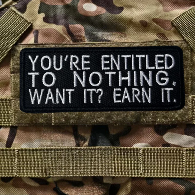 Parche bordado YOU'RE ENTITLED TO NOTHING, parches tácticos de gancho y bucle para ropa, insignia de moral, mochila, chaleco, pegatina, brazalete