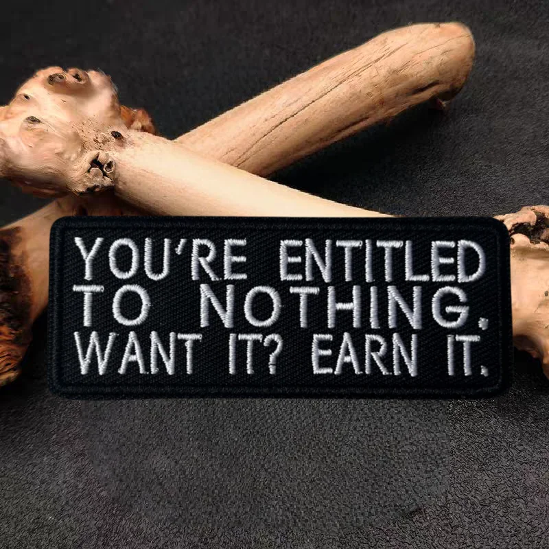 Parche bordado YOU'RE ENTITLED TO NOTHING, parches tácticos de gancho y bucle para ropa, insignia de moral, mochila, chaleco, pegatina, brazalete - imagen 2
