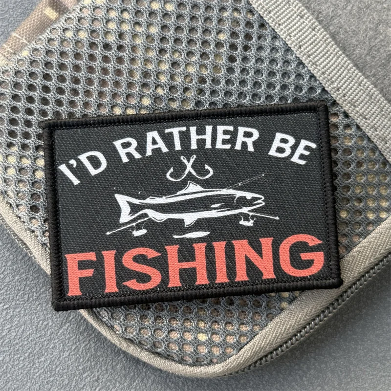 Parche estampado "I'd Presser Be Fishing", insignia de moral táctica, gancho y bucle, mochila militar, ropa, pegatina decorativa, brazalete - imagen 3