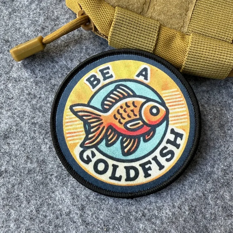 Be A Goldfish-parche militar con gancho y bucle, insignia de moral, parches tácticos para mochila, ropa, chaqueta, apliques - imagen 2