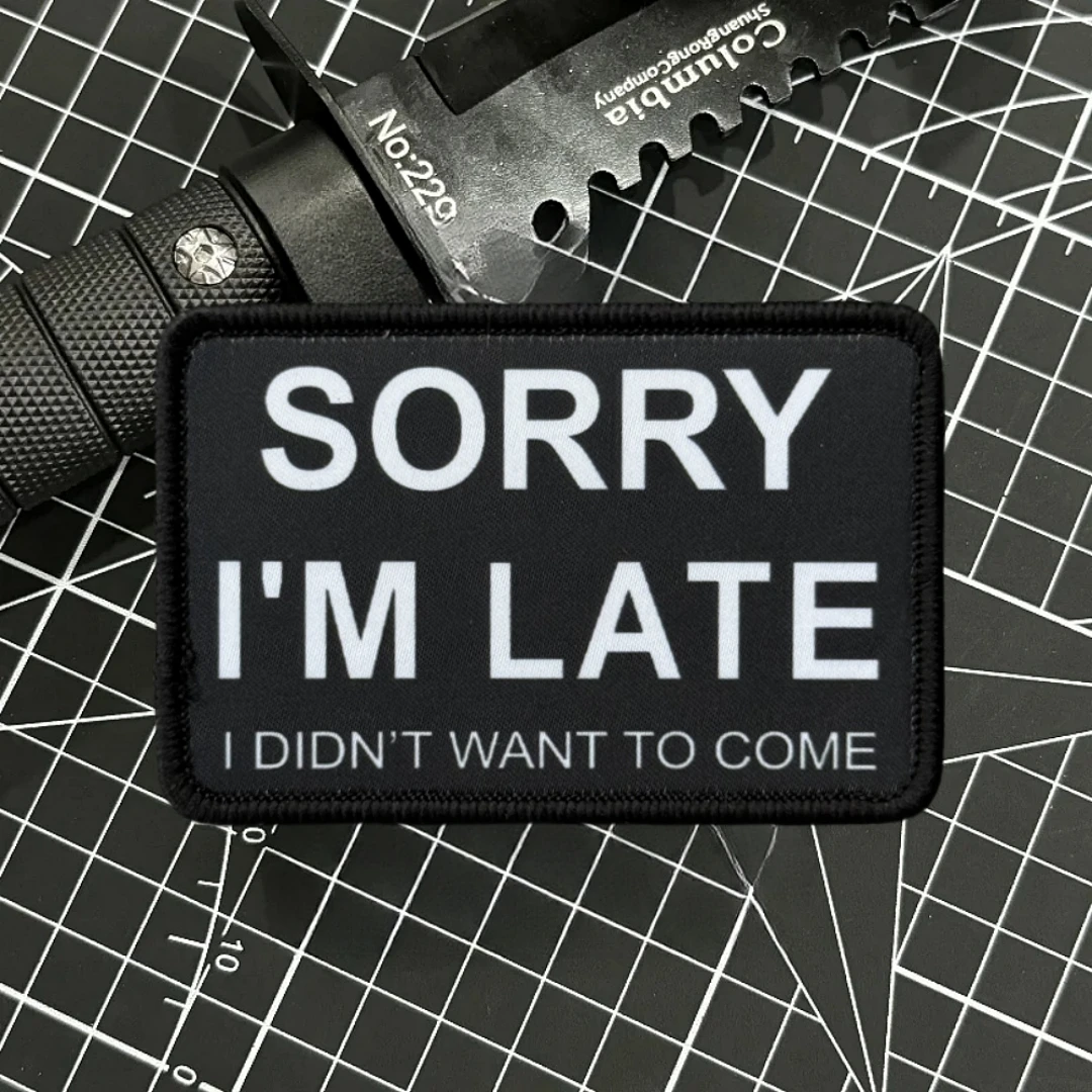 Parche militar "Sorry for Being Late, no quiero venir", insignia moral táctica, parches impresos para ropa, pegatina con emblema militar - imagen 5