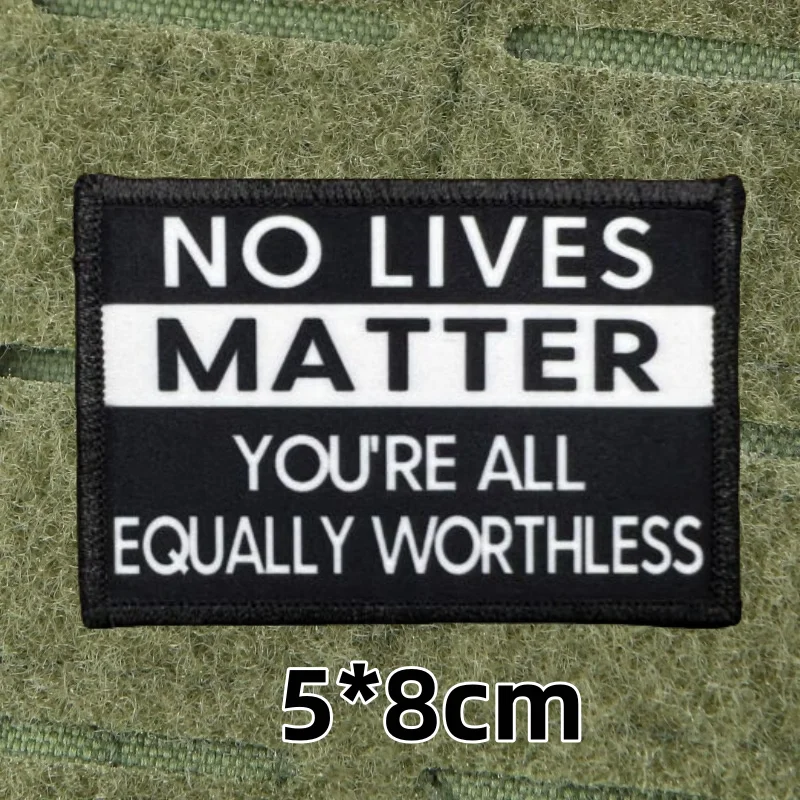 No Lives Matter parches tácticos estampados, Parche de velcro, insignia de moral militar, brazalete, pegatinas de mochila - imagen 2