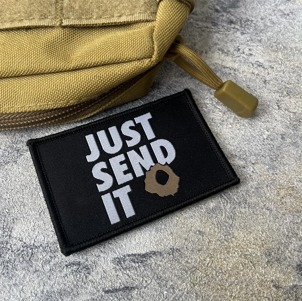 JUST SEND IT Morale parche táctico militar tiro ejército brazalete tejido gancho bucle parches para ropa mochila pegatina - imagen 5