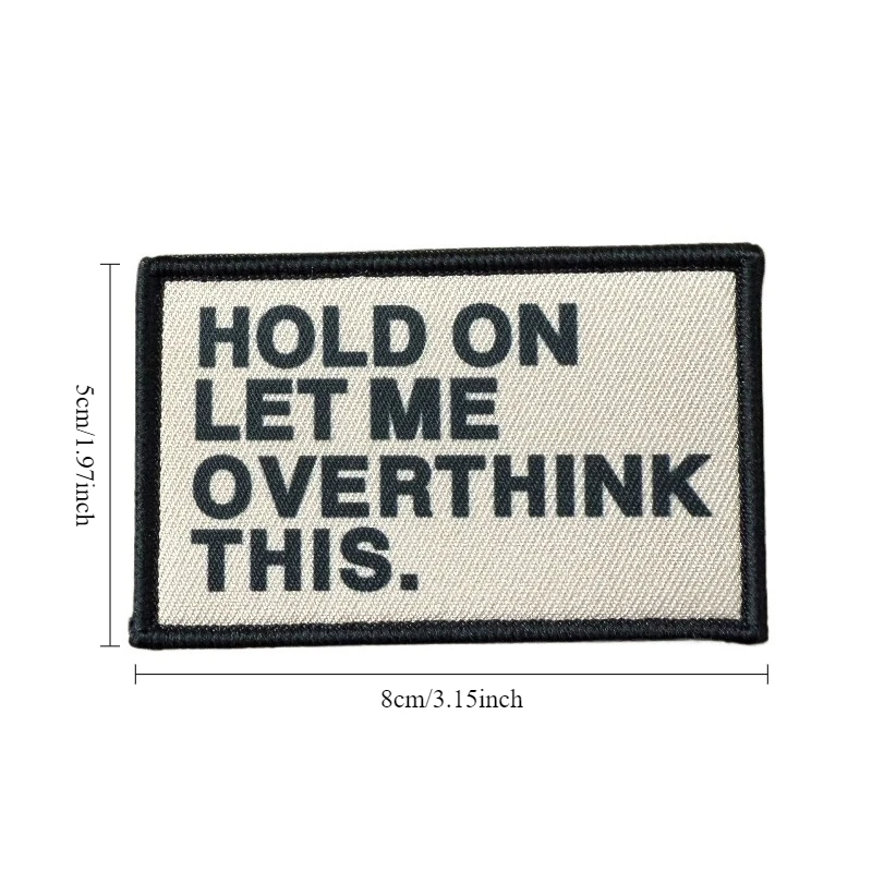 Parche táctico "Hold on Let Me Overthink This", parches de gancho y bucle, ropa, mochila, accesorios DIY - imagen 5