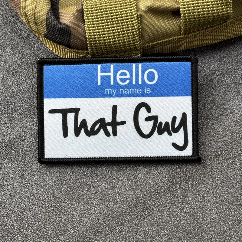 Parche táctico impreso "That Guy" para ropa, insignia de moral, parche militar con gancho, accesorios para mochila, pegatinas
