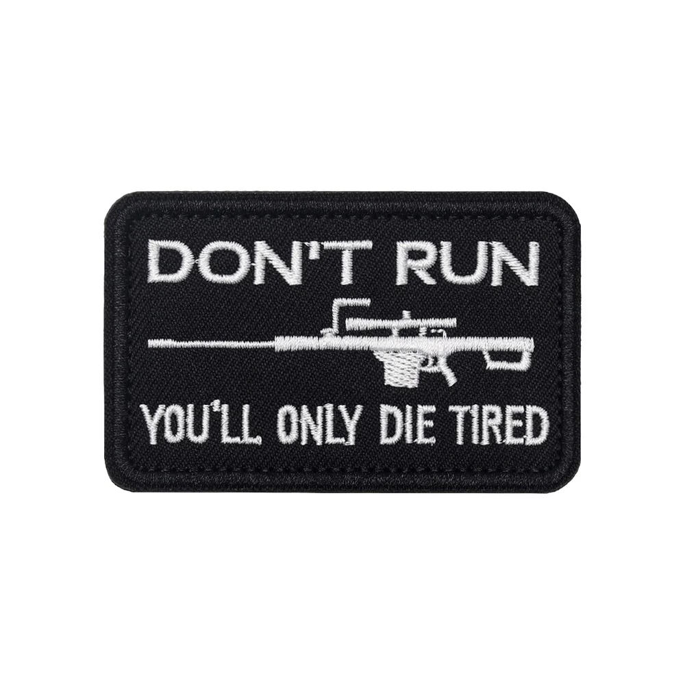 DON'T RUN Fun Meme citación de moral táctica Velcros parche pegatina insignia gancho militar bucle bordado para mochila DIY Jeans Cap