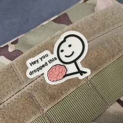 Hey You Drop This Parche táctico Funny bordado 3D PVC gancho y bucle