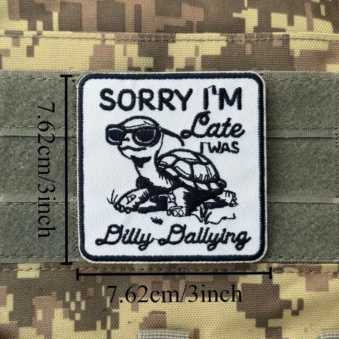 Sorry I'm Late I Was Dilly Dallying parche lindo tortuga bordado gancho y bucle parches insignia de moral táctica apliques militares - imagen 2