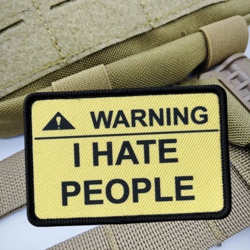Parche con estampado de Chevron de advertencia I Hate People, chaleco táctico con gancho y bucle, insignia de moral, pegatinas para mochila, parches para brazalete para ropa - imagen 5
