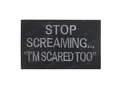 2 Stop Screaming