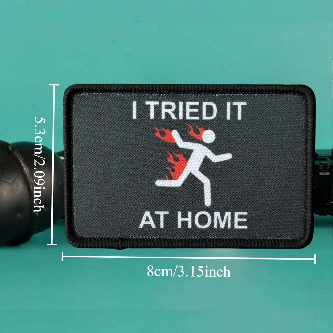 Parche "I TRIED IT AT HOME", insignia de moral táctica, parches de bucle de gancho impresos, brazalete militar táctico, pegatina para mochila - imagen 2