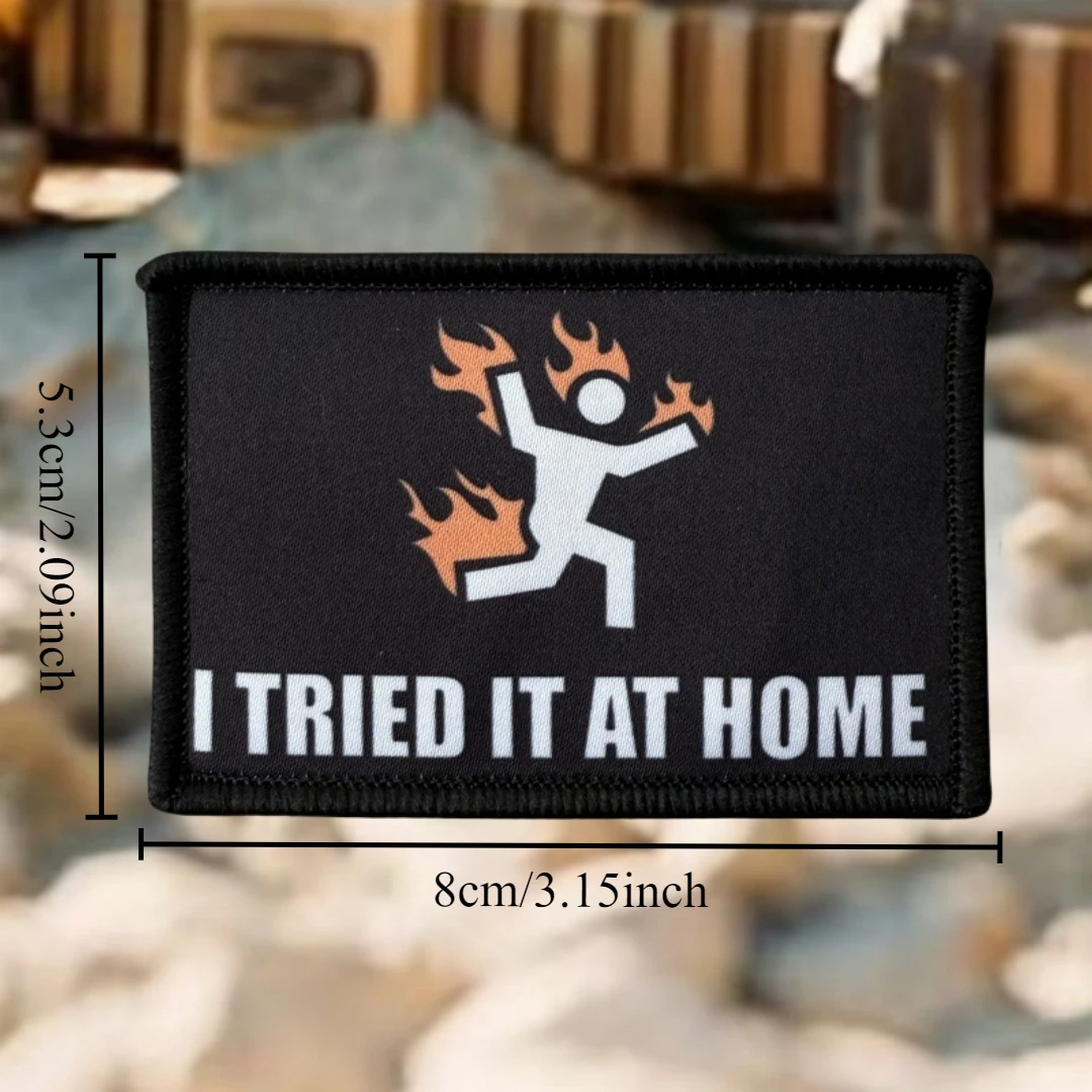 Parche I Tried It At Home, emblema de moral táctico, brazalete del ejército militar, parches de gancho y bucle impresos para ropa, pegatina para mochila - imagen 2