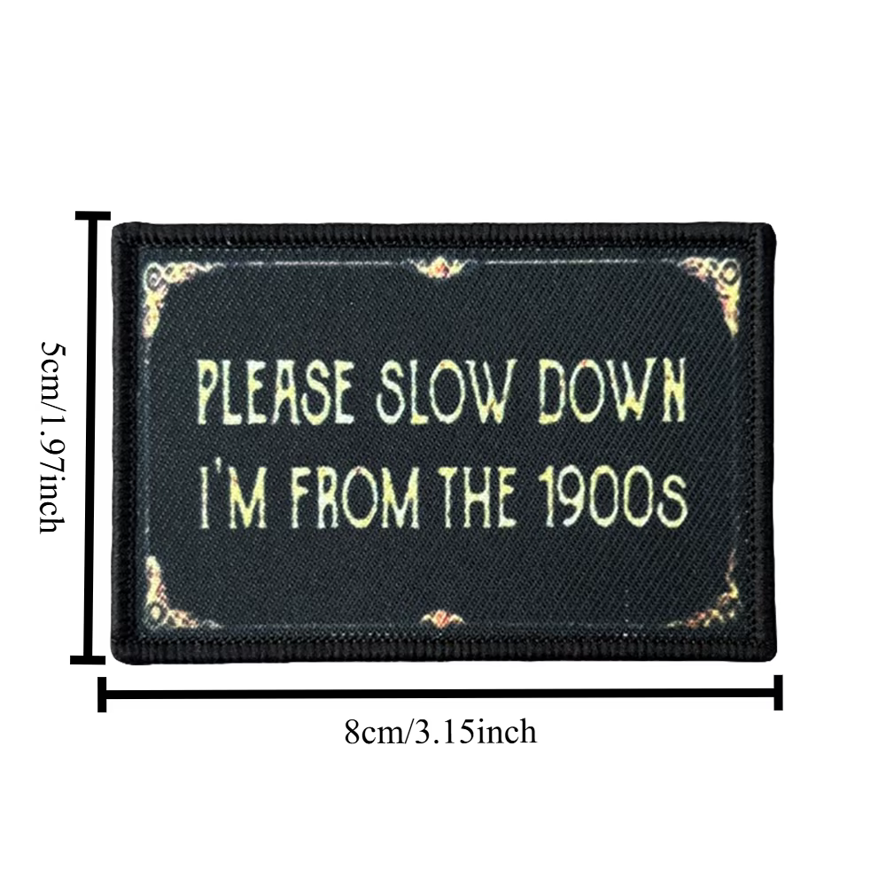 Parche táctico Please Slow Down I'm From 1900's moral mochilas ropa - imagen 3