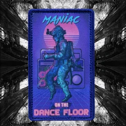 Maniac Om The Dance Floor divertido Humor moral parche de impresión táctica gancho y bucle brazalete al aire libre mochila accesorios pegatinas