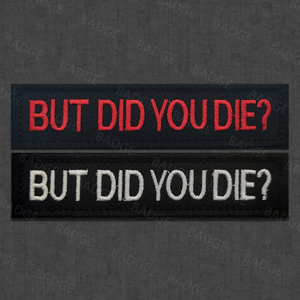 Pero Did You Die parche táctico bordado, apliques, sujetador, emblema de gancho y bucle, parches tácticos para mochilas, sombreros, bolsos - imagen 2