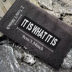 Parche táctico bordado IT IS WHAT IT IS – Moral con velcro