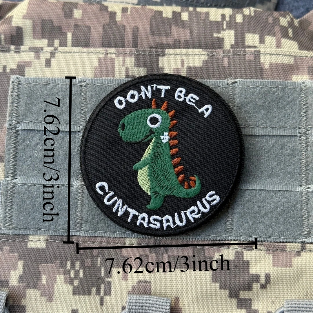 Don't Be A Cuntasaurus parche Animal insignia de moral táctica ejército militar bordado parches de gancho y bucle mochila pegatina personalizada - imagen 2