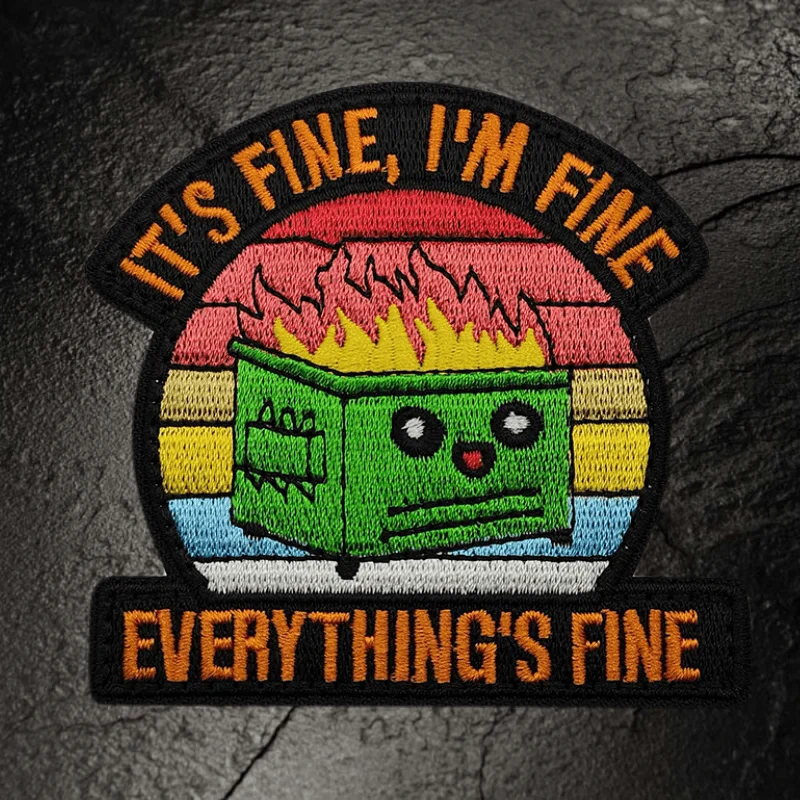 I'm Fine-Parche de insignia bordada de moral divertida, cubo de basura de fuego, brazalete militar táctico, gancho y bucle, accesorios para mochila, pegatina - imagen 5